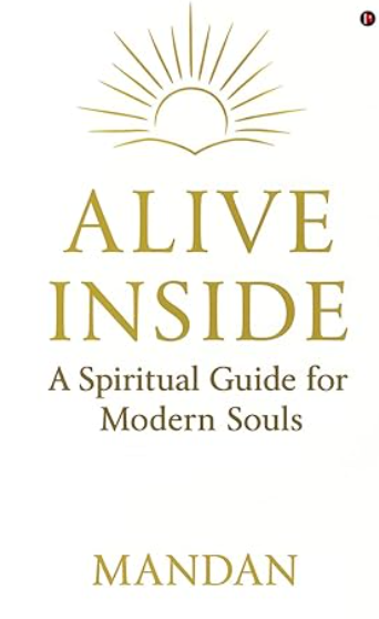 Alive Inside: A Spiritual Guide for Modern Souls Paperback