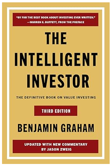 The Intelligent Investor : The Definitive Book on Value Investing (Third Edition)
